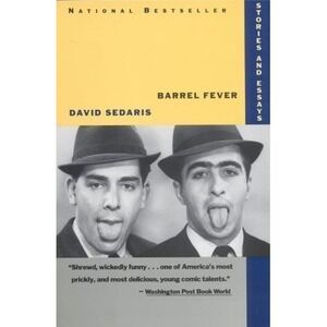Barrel Fever Stories and Essays David Sedaris 1995 Trade Paperback 9780316779425